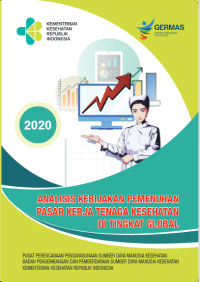 [EBOOK] ANALISIS KEBIJAKAN PEMENUHAN PASAR KERJA TENAGA KESEHATAN DI TINGKAT GLOBAL
