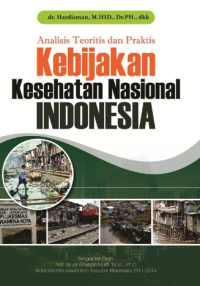 [EBOOK] Analisis Teoritis dan Praktis Kebijakan Kesehatan Nasional Indonesia