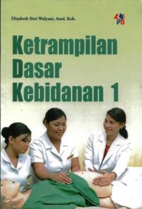 Ketrampilan Dasar Kebidanan 1