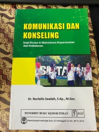 Komunikasi dan konseling ; bagi dosen dan mahasiswa keperawatan