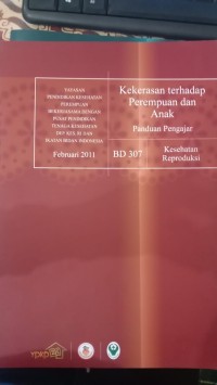 Panduan pengajar: kesehatan reproduksi kekerasan terhadap perempuan dan anak