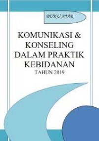 [E-BOOK] Buku Ajar KOMUNIKASI & KONSELING DALAM PRAKTIK KEBIDANAN